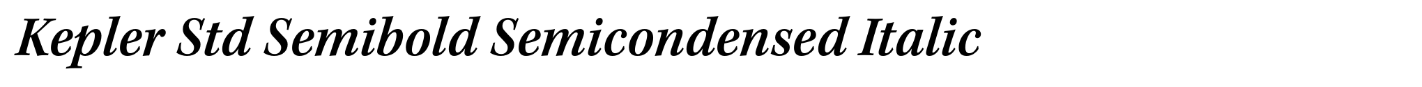 Kepler Std Semibold Semicondensed Italic image